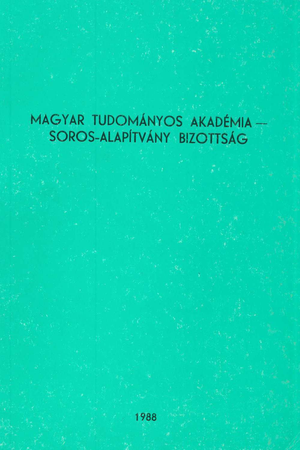 Magyar Soros Alapítvány Évkönyv, 1988.