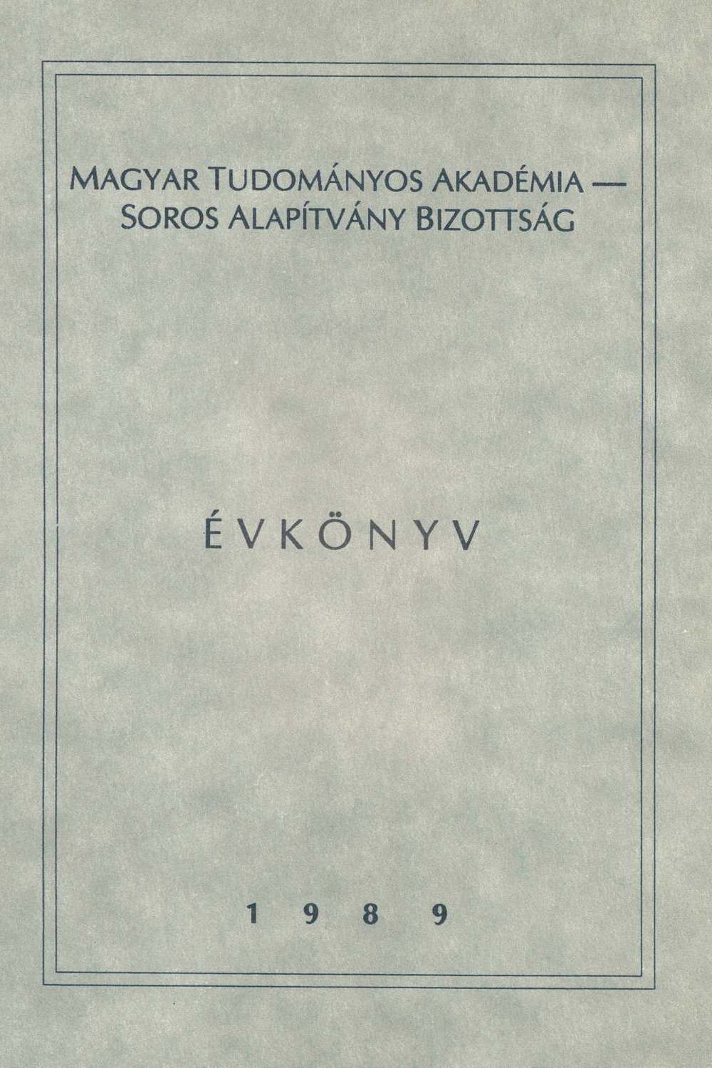 Magyar Soros Alapítvány Évkönyv, 1989.