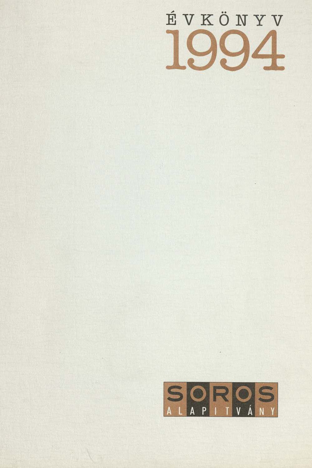 Magyar Soros Alapítvány Évkönyv, 1994.